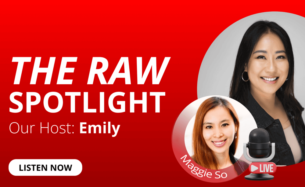Emily Au and Maggie So feature for the RAW Spotlight podcast