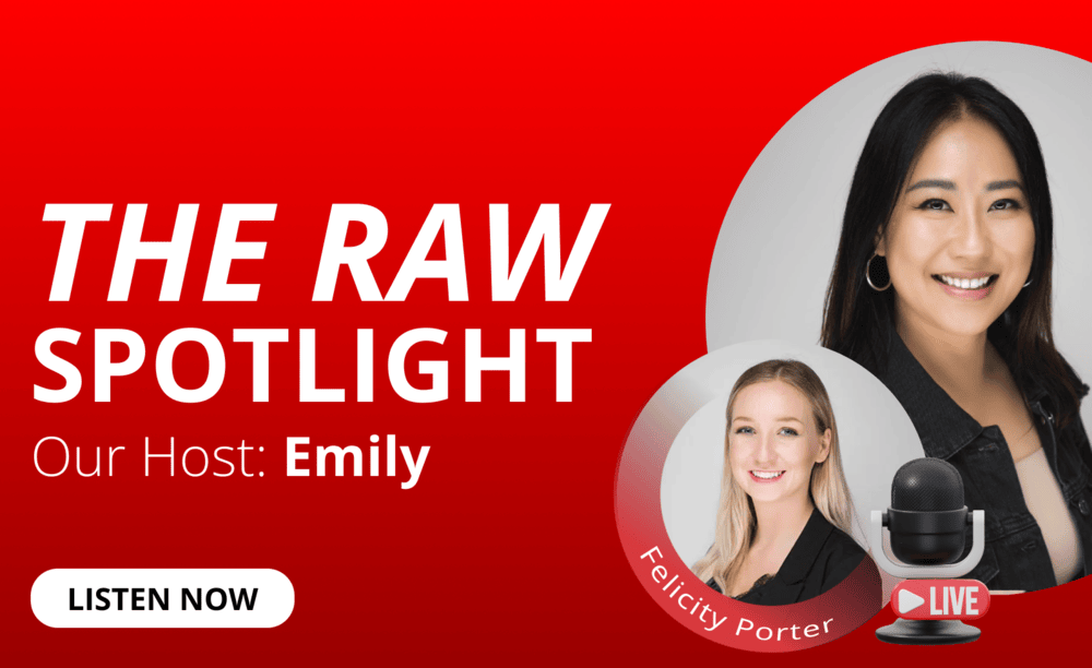 Emily Au and Felicity Porter feature for The RAW Spotlight podcast, She's Got Hustle series