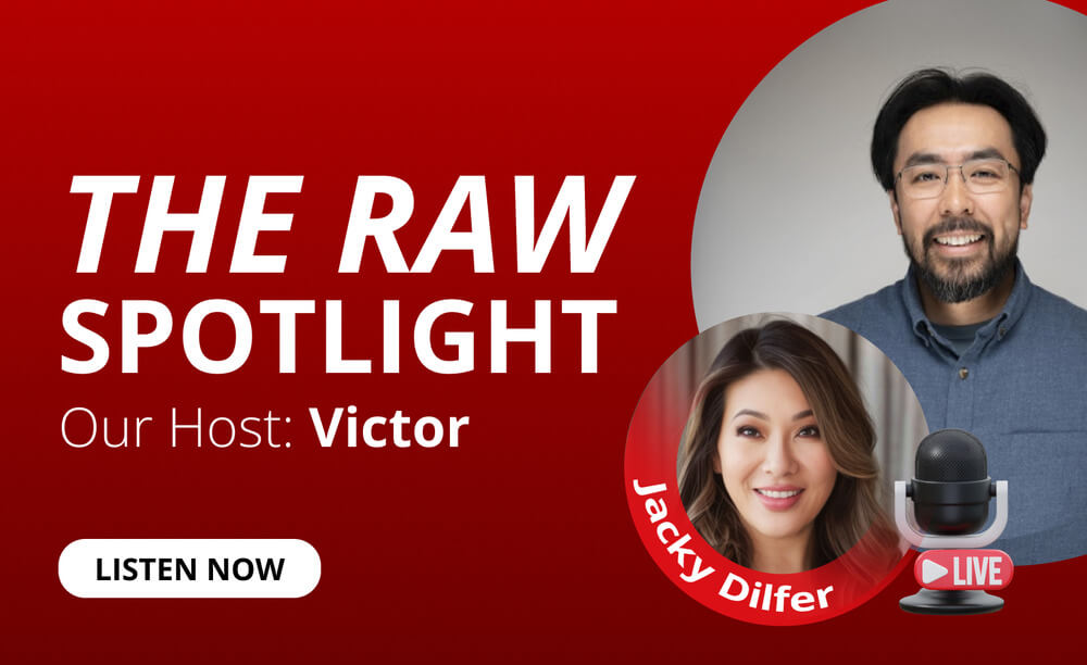 Victor Huynh and Jacky Dilfer feature for The RAW Spotlight podcast